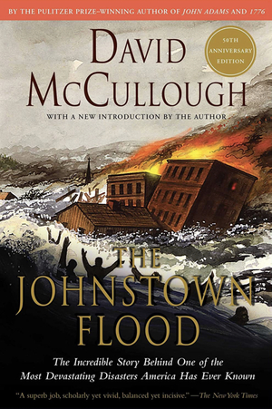 The Johnstown Flood by David McCullough