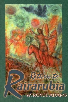 Return to Rairarubia by W. Royce Adams