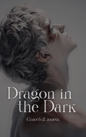 Dragon in the Dark by GracefulLioness