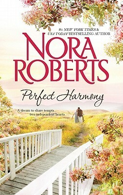 Perfect Harmony: Unfinished Business / Local Hero by Nora Roberts