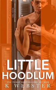 Little Hoodlum by K Webster