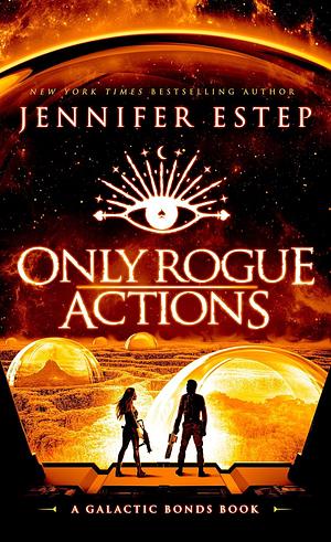 Only Rogue Actions by Jennifer Estep