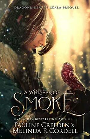 A Whisper of Smoke by Melinda R. Cordell, Pauline Creeden