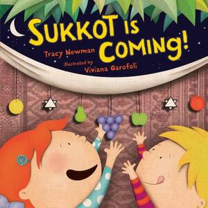 Sukkot Is Coming! Sukkot Is Coming! by Tracy Newman