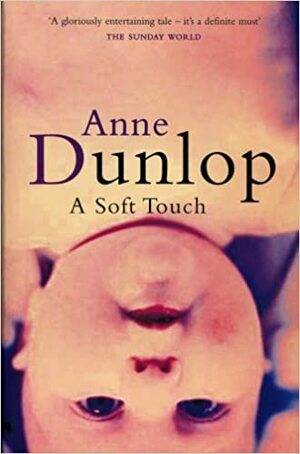 A Soft Touch by Anne Dunlop