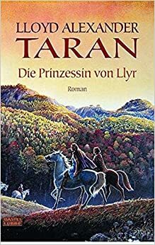 Taran: die Prinzessin von Llyr by Lloyd Alexander
