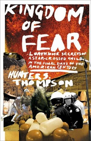 Kingdom Of Fear by Hunter S. Thompson