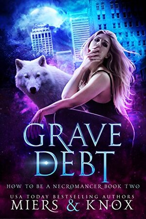 Grave Debt by D.D. Miers, Graceley Knox