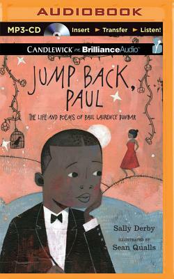 Jump Back, Paul: The Life and Poems of Paul Laurence Dunbar by Sally Derby