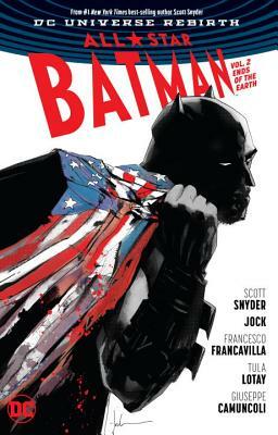 All Star Batman Vol. 2: Ends of the Earth by Scott Snyder