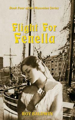 Flight for Fenella by Roy Baldwin