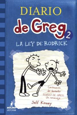 La Ley de Rodrick /Rodrick Rules: Diario de Greg La Ley de Rodrick by Jeff Kinney