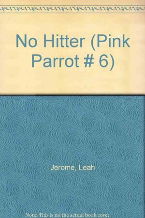 No-Hitter by Lucy Ellis, Leah Jerome