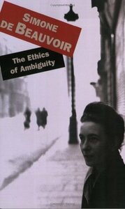 The Ethics of Ambiguity by Bernard Frechtman, Simone de Beauvoir