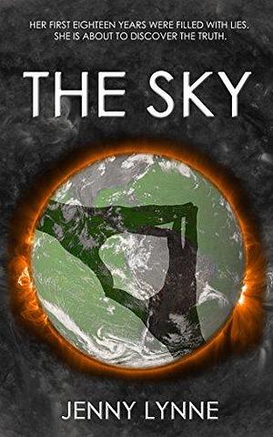 Above the Sky Trilogy by Jenny Lynne, J.W. Lynne, J.W. Lynne