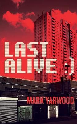 Last Alive by Mark Yarwood