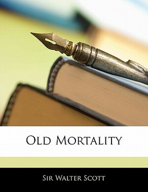 Old Mortality by Walter Scott