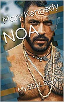 NOA: My SEAL Boys (Book Two) by Mary Kennedy