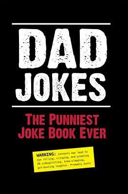 Dad Jokes: The Punniest Joke Book Ever by Portable Press