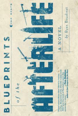 Blueprints of the Afterlife by Ryan Boudinot