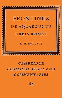 Frontinus: de Aquaeductu Urbis Romae by Frontinus