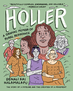 Holler A Graphic Memoir of Rural Resistance by Denali Sai Nalamalapu