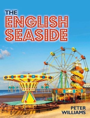 English Seaside by Peter Williams