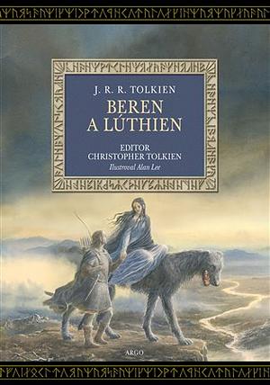 Beren a Lúthien by J.R.R. Tolkien