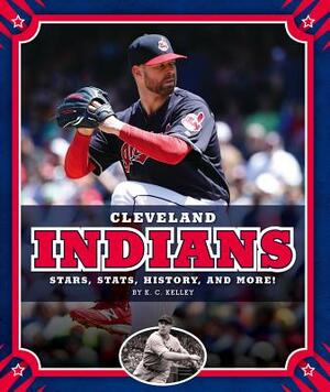 Cleveland Indians by K. C. Kelley