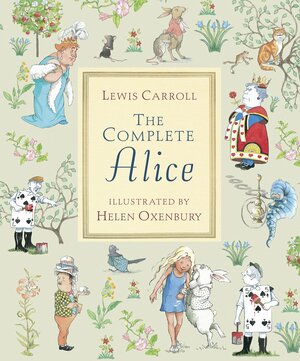 The Complete Alice by Lewis Carroll