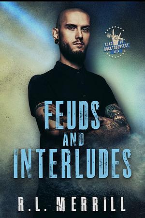 Feuds and Interludes by R.L. Merrill