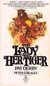 The Lady and Her Tiger by Pat Derby, Peter S. Beagle