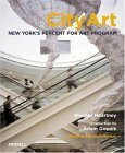 City Art: New York's Percent For Art Program by Adam Gopnik, Eleanor Heartney
