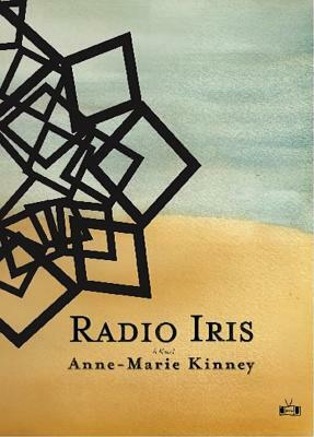 Radio Iris by Anne-Marie Kinney