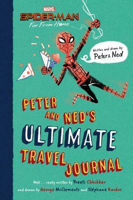 Spider-Man: Far from Home: Peter and Ned's Ultimate Travel Journal by Preeti Chhibber