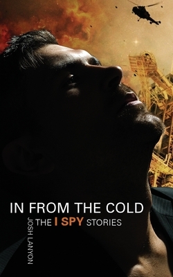 In From the Cold: The I Spy Stories by Josh Lanyon