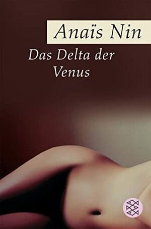 Das Delta der Venus: Erotische Erzählungen by Anaïs Nin