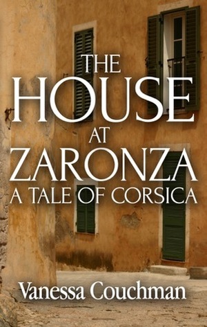 The House at Zaronza by Vanessa Couchman