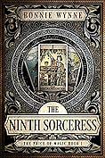 The Ninth Sorceress by Bonnie Wynne