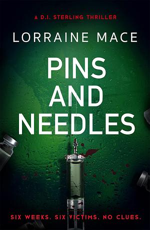 Pins and Needles by Lorraine Mace, Lorraine Mace
