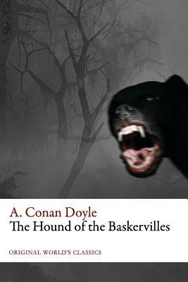 The Hound of the Baskervilles (Original World's Classics) by Arthur Conan Doyle