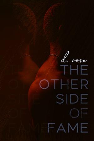 The Other Side of Fame by D. Rose