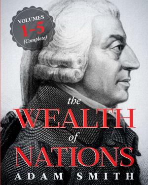 The Wealth of Nations by Adam Smith