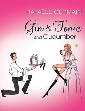 Gin & Tonic and Cucumber by Rafaële Germain