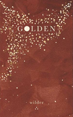 Golden by Wilder Poetry