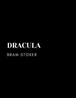 Dracula by Bram Stoker