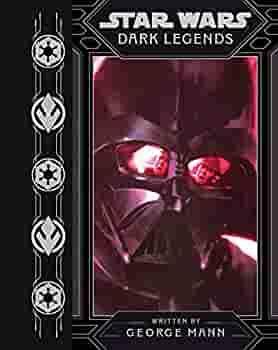 Star Wars Dark Legends by Grant Griffin, George Mann