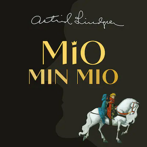 Mio, min Mio  by Astrid Lindgren