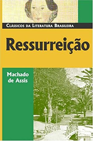 Ressurreição by Machado de Assis