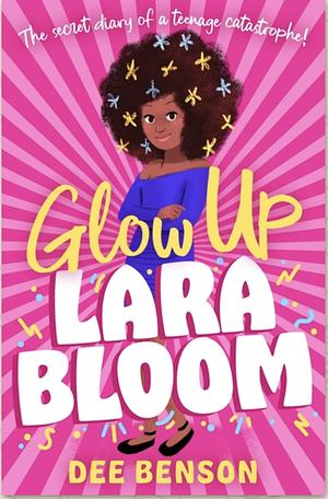 Glow Up Lara Bloom by Dee Benson